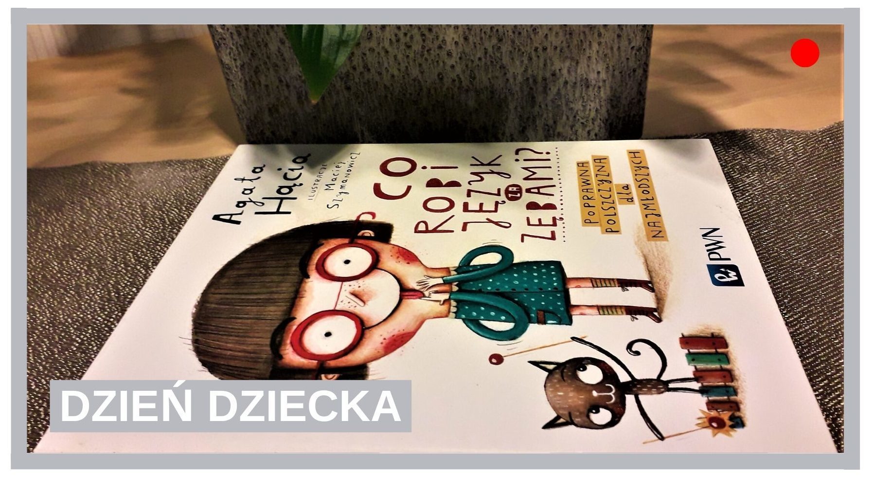 Blog Agnieszka Jasińska - Dzień Dziecka